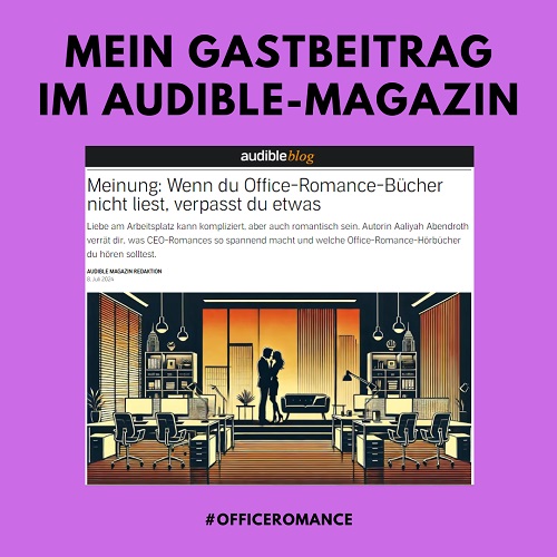 MEIN GASTBEITRAG IM AUDIBLE-MAGAZIN zum Thema Office Romance